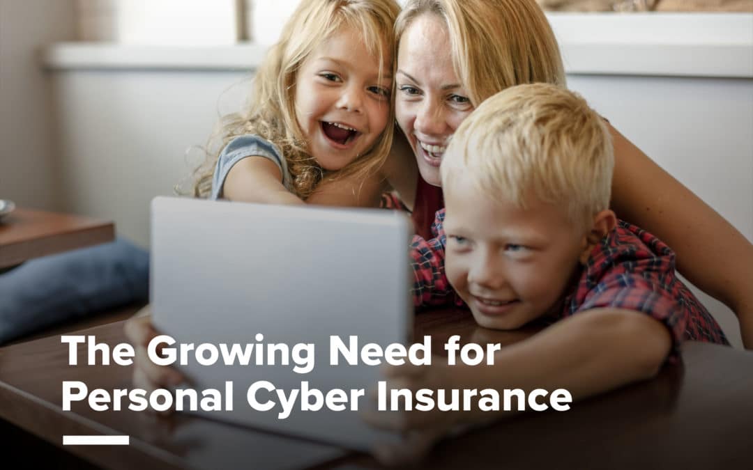 The Growing Need for Personal Cyber Insurance