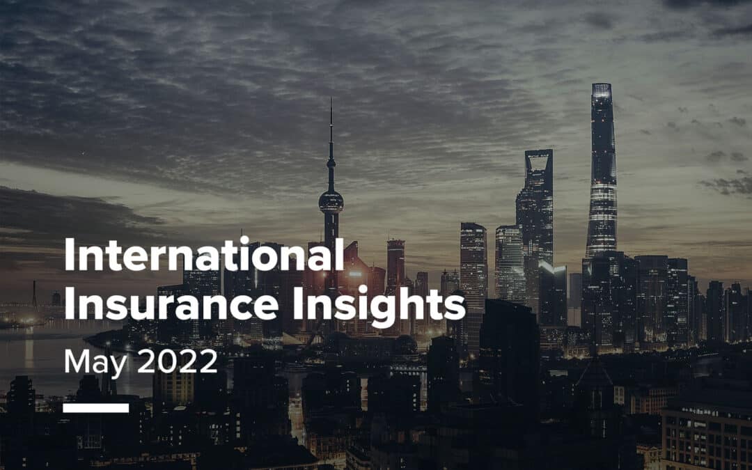 International Insurance Insights – May 2022