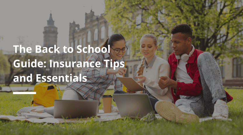 The Back to School Guide: Insurance Tips and Essentials