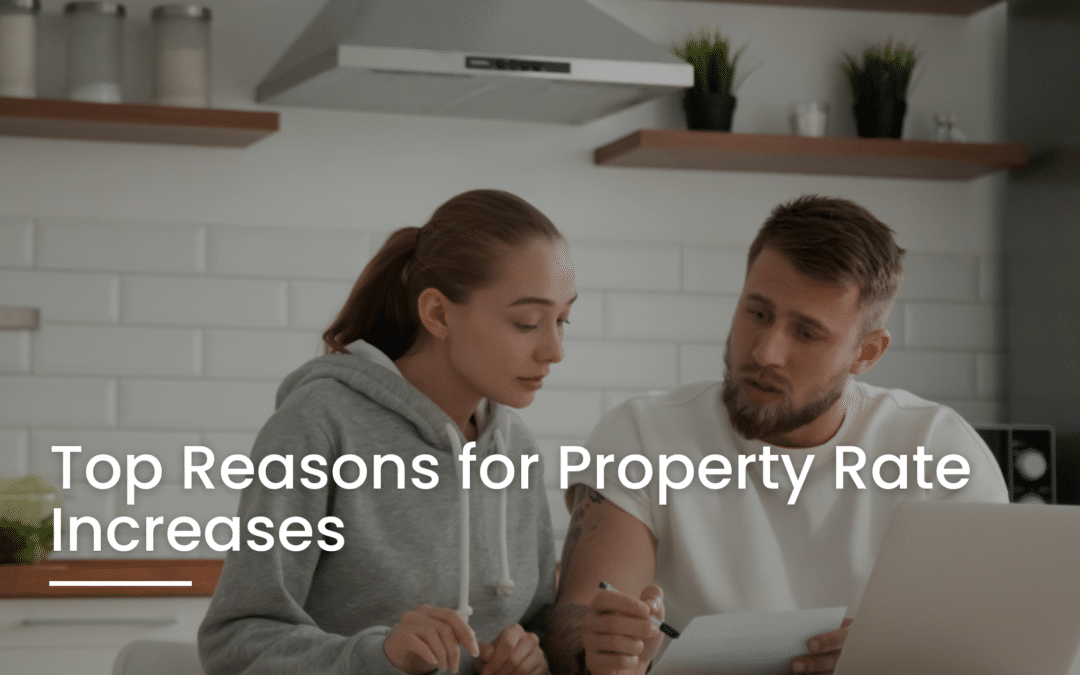 Top Reasons for Property Rate Increases
