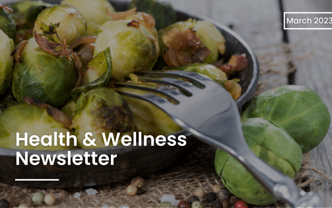 Health & Wellness Newsletter – March 2023