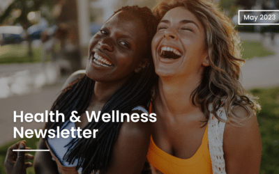 Health & Wellness Newsletter – May 2023