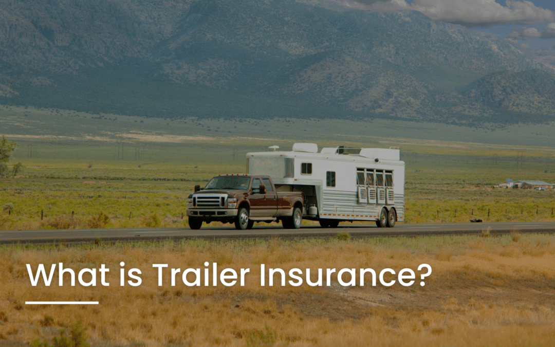 What is Trailer Insurance?