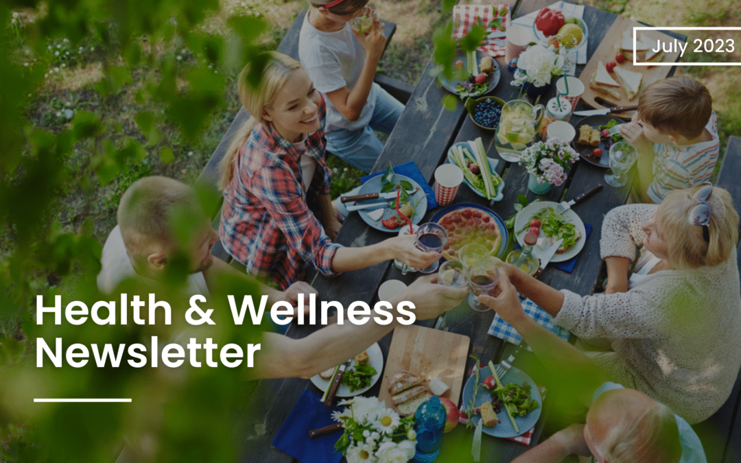 Health & Wellness Newsletter – July 2023
