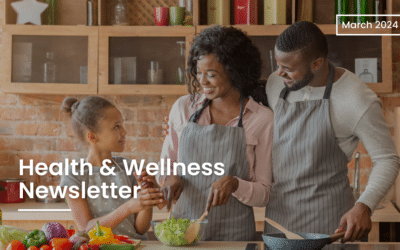 Health & Wellness Newsletter – March 2024