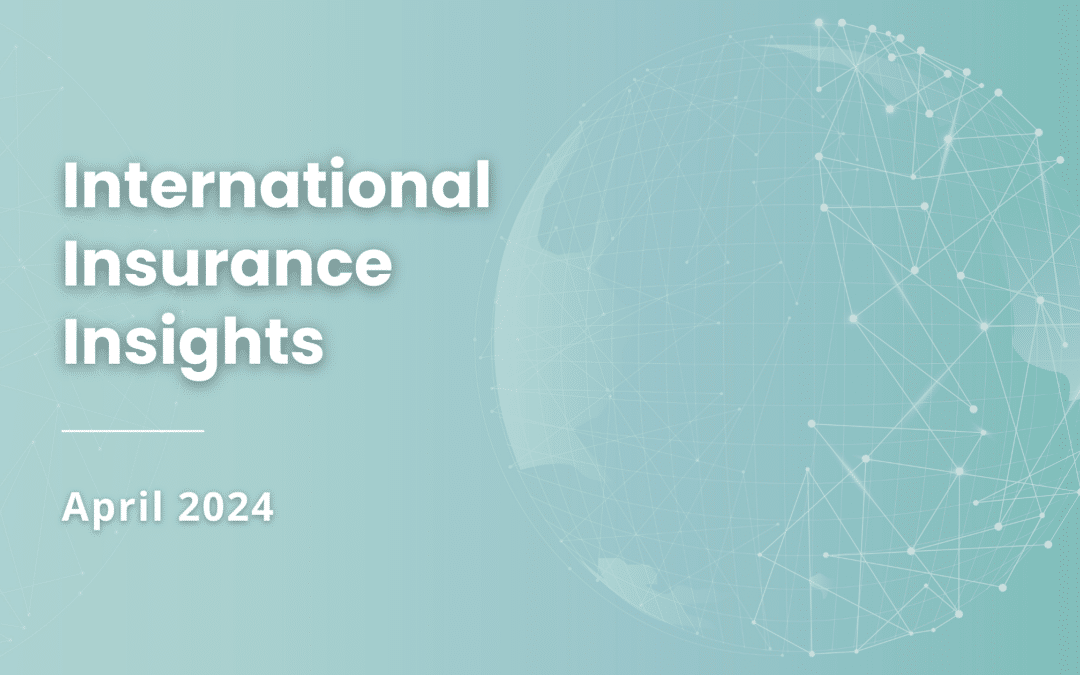 International Insurance Insights – April 2024
